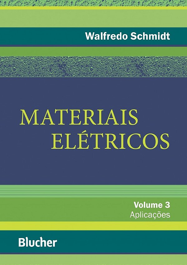 Livro Materiais elétricos: aplicações (Volume 3)