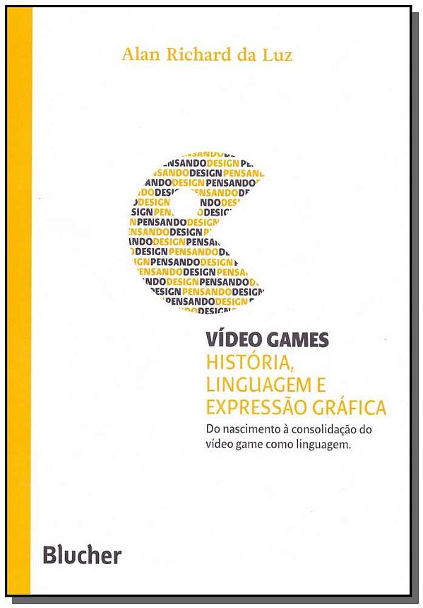 Livro Vídeo games: história, linguagem e expressão gráfic...