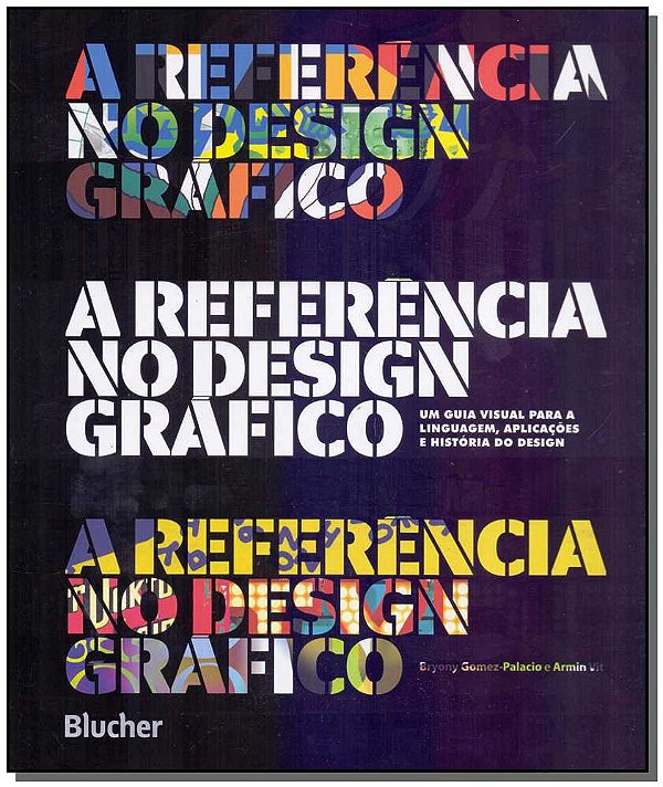Livro A referência no design gráfico: um guia visual para...