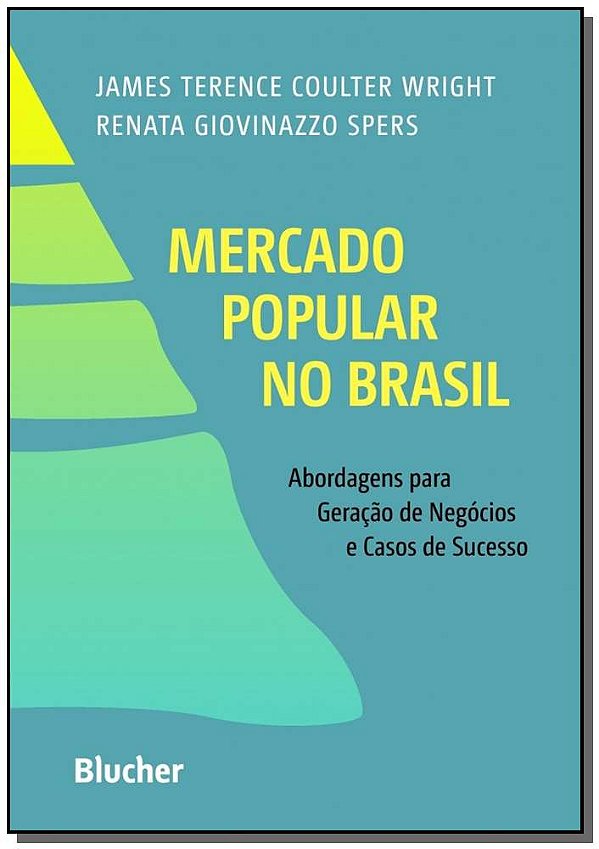 Livro Mercado popular no Brasil: abordagens para geração de neg...