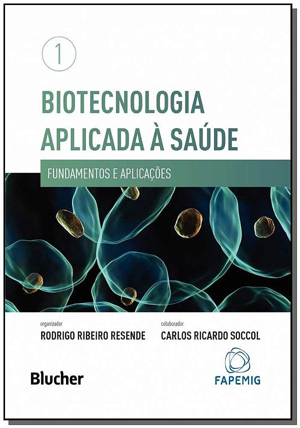 Livro Biotecnologia aplicada à saúde: fundamentos e aplic...