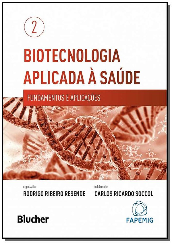 Livro Biotecnologia aplicada à saúde: fundamentos e aplic...