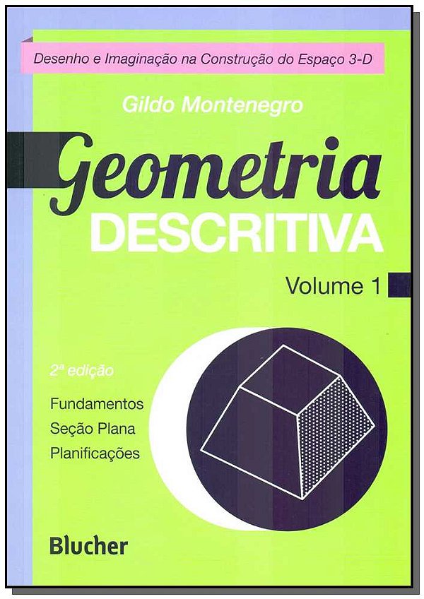 Livro Geometria descritiva: desenho e imaginação na const...