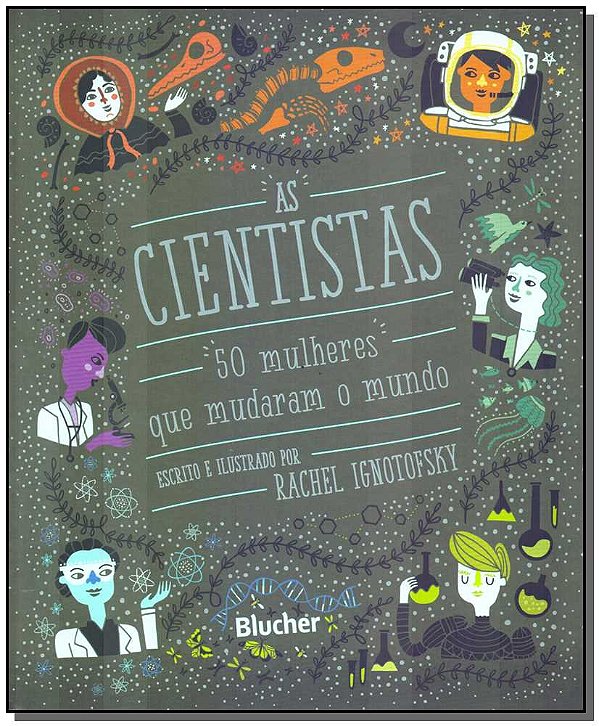 Livro As cientistas: 50 mulheres que mudaram o mundo