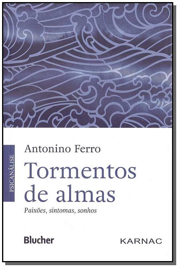 Livro Tormentos de almas: paixões, sintomas, sonhos