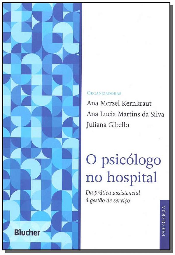 Livro O psicólogo no hospital: da prática assistencial à ...