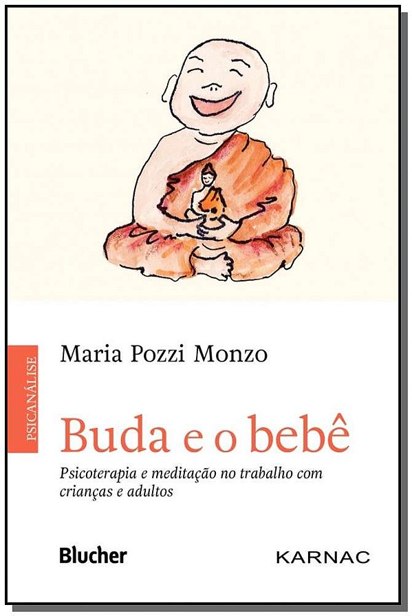 Livro Buda e o bebê: psicoterapia e meditação no trabalho...