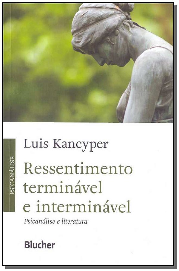 Livro Ressentimento terminável e interminável: psicanális...