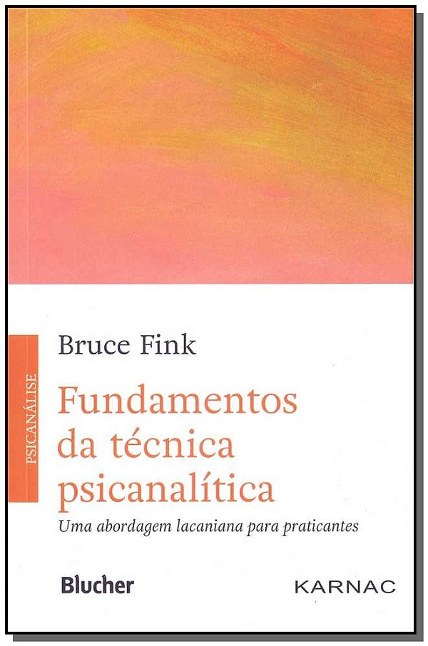 Livro Fundamentos da técnica psicanalítica: uma abordagem...