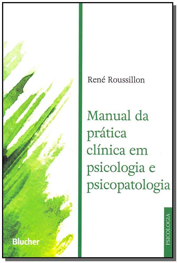 Livro Manual da prática clínica em psicologia e psicopato...