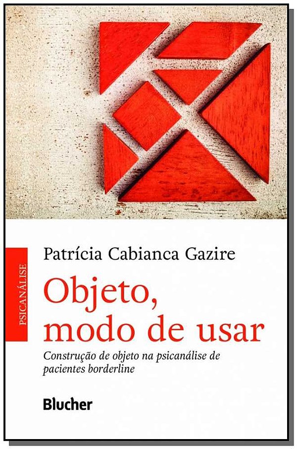 Livro Objeto, modo de usar: construção de objeto na psica...