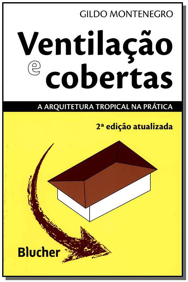 Livro Ventilação e cobertas: a arquitetura tropical na pr...