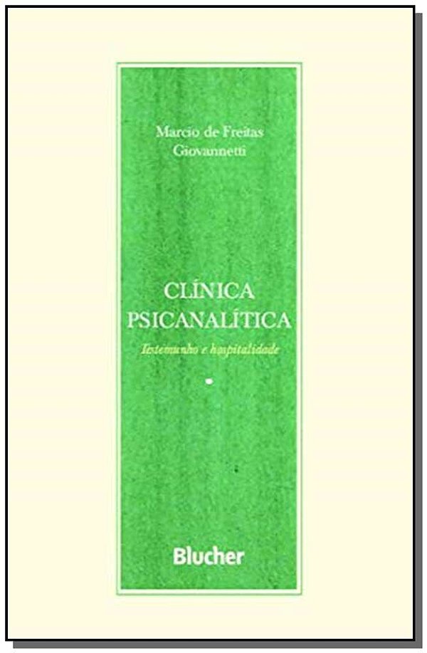 Livro Clínica psicanalítica: testemunho e hospitalidade