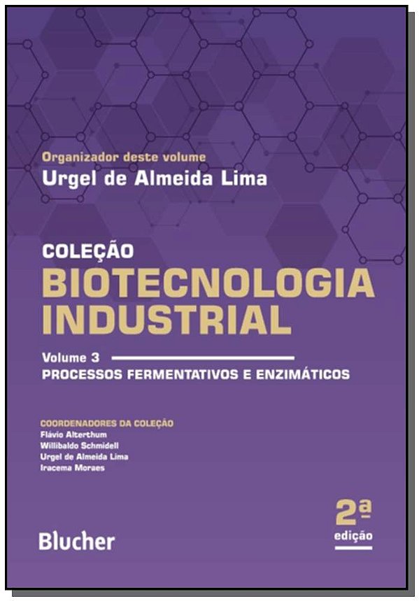 Livro Biotecnologia industrial: processos fermentativos e...