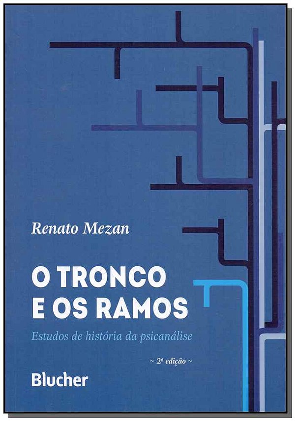 Livro O tronco e os ramos: estudos de história da psicaná...
