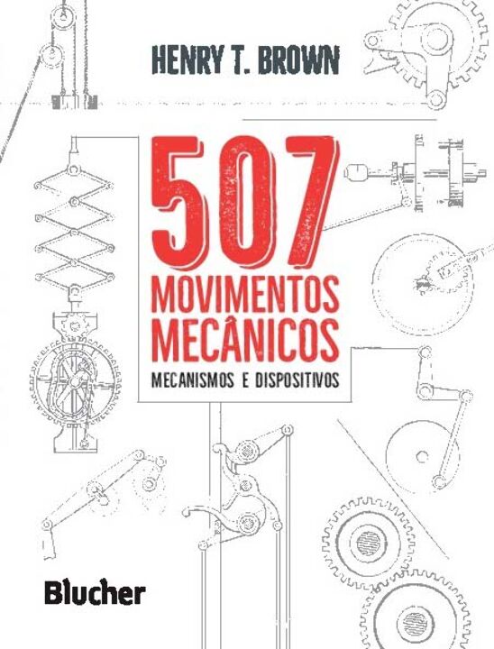 Livro 507 movimentos mecânicos: mecanismos e dispositivos