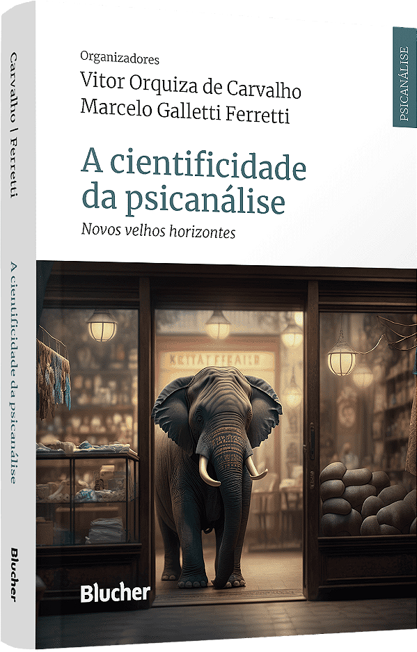 Livro A cientificidade da psicanálise: Novos velhos horiz...