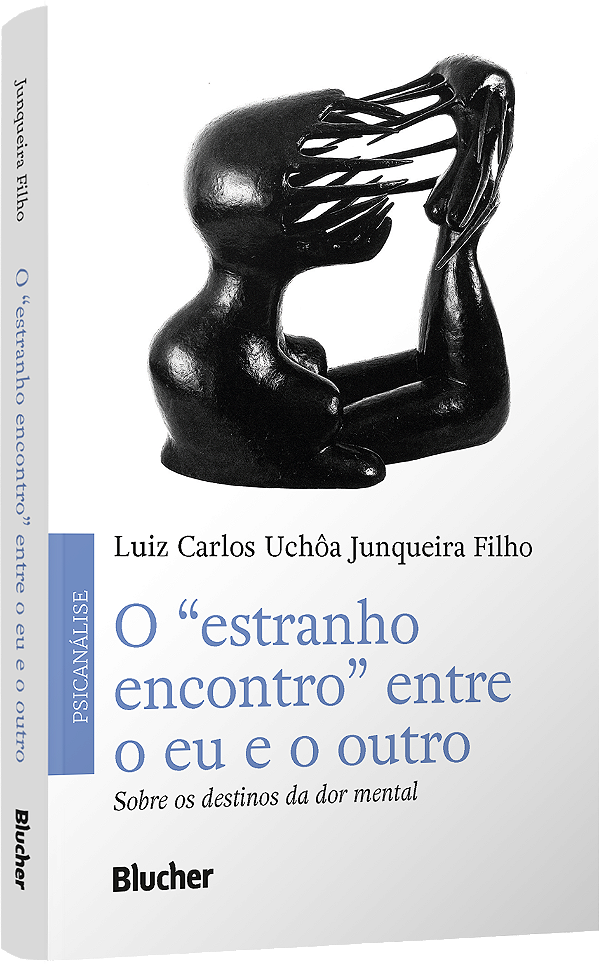 Livro O “estranho encontro” entre o eu e o outro: sobre os dest...