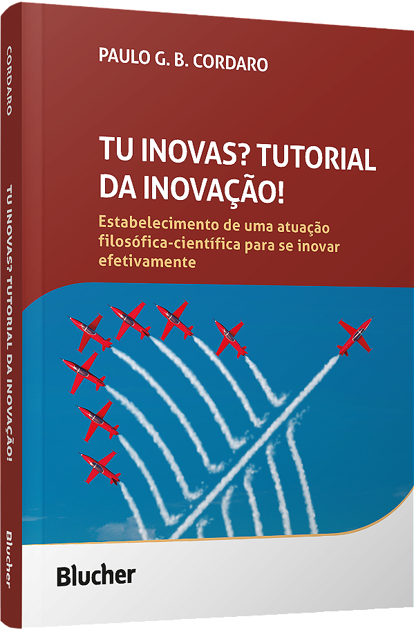 Livro Tu inovas? Tutorial da inovação!: estabelecimento d...
