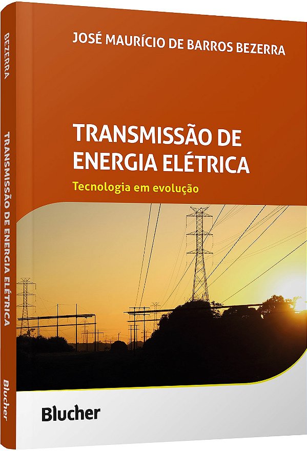 Livro Transmissão de energia elétrica: tecnologia em evol...