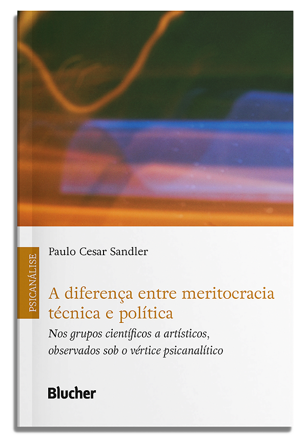 Livro A diferença entre meritocracia técnica e política: ...