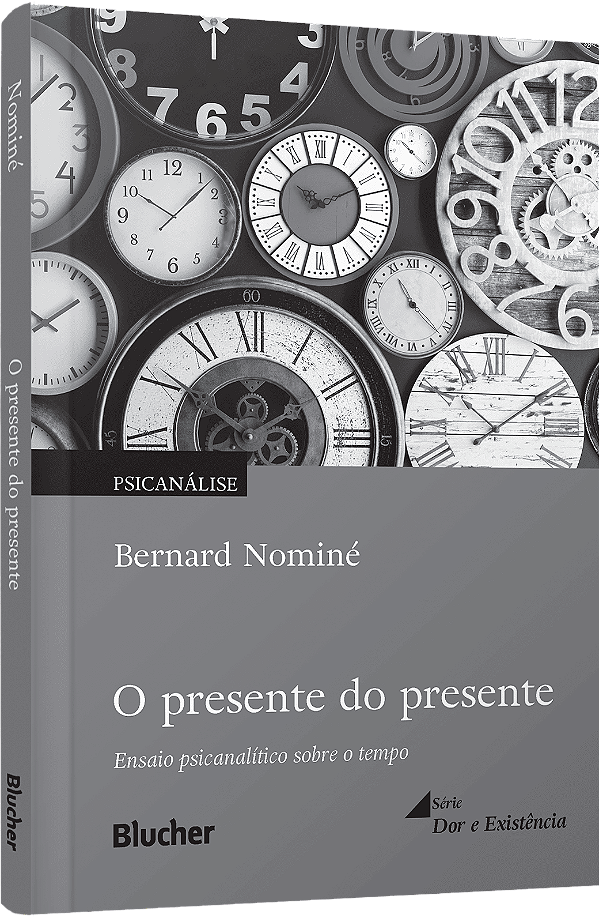 Livro O presente do presente: ensaio psicanalítico sobre ...