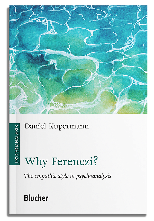 Livro Why Ferenczi?: the empathic style in psychoanalysis