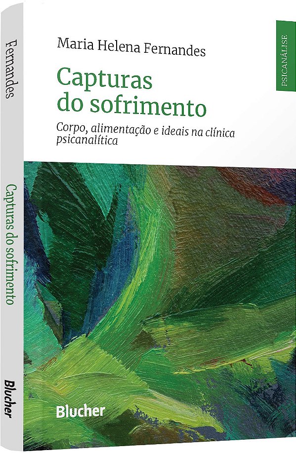 Livro Capturas do sofrimento: corpo, alimentação e ideais na cl...