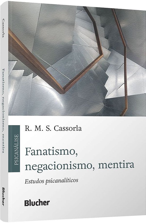 Livro Fanatismo, negacionismo, mentira: estudos psicanalíticos