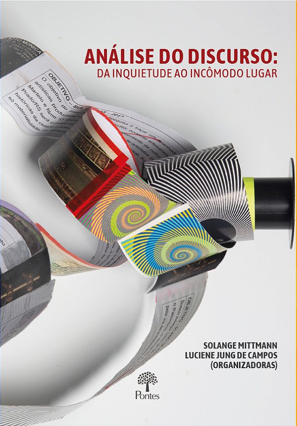 Livro Analise Do Discurso: Da Inquietude Ao Incomodo Luga...