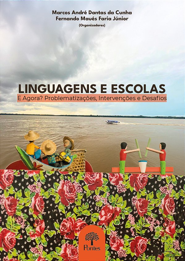 Livro Linguagens E Escolas - E Agora?: Problematizações, ...