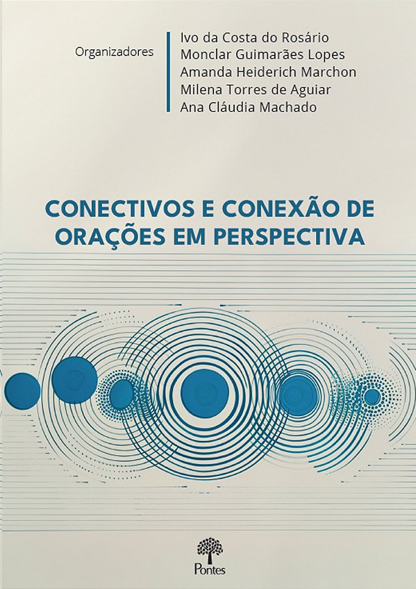 Livro Conectivos E Conexão De Orações Em Perspectiva