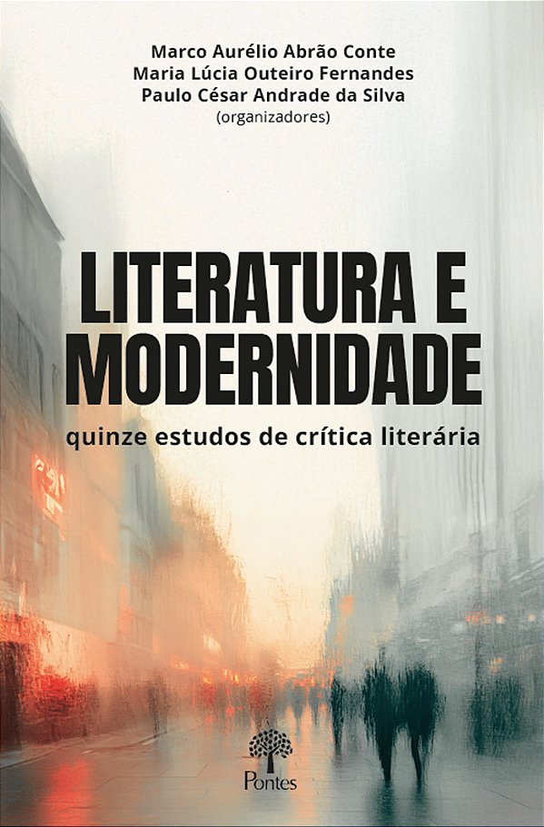Livro Literatura E Modernidade: Quinze Estudos De Crítica...