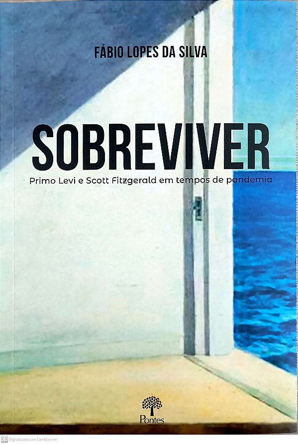 Livro Sobreviver - Primo Levi E Scott Fitzgerald Em Tempo...