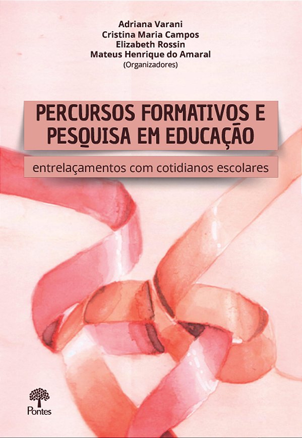 Livro Percursos Formativos E Pesquisa Em Educação: Entrel...