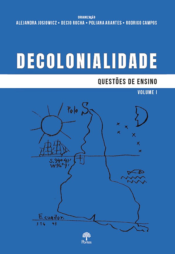 Livro Decolonialidade: Questões De Ensino - Volume I