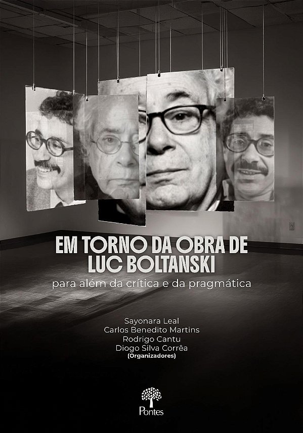 Livro Em Torno Da Obra De Luc Boltanski: Para Além Da Crítica E...