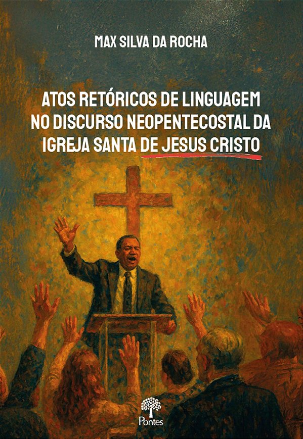 Livro Atos Retóricos De Linguagem No Discurso Neopentecos...