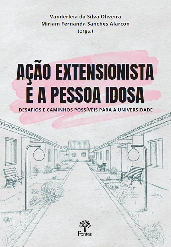 Livro Ação Extensionista E A Pessoa Idosa