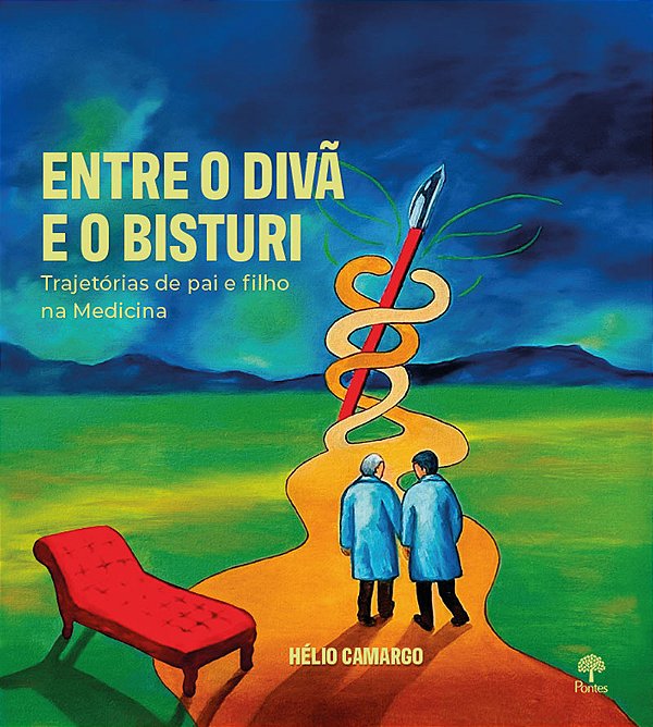 Livro Entre O Divã E O Bisturi: Trajetórias De Pai E Filho Na M...