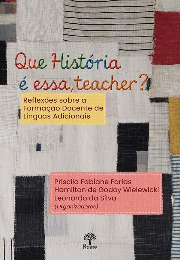 Livro Que História É Essa, Teacher?: Reflexões Sobre A Formação...