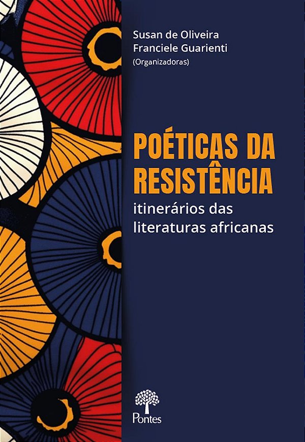Livro Poéticas Da Resistência: Itinerários Das Literaturas Afri...