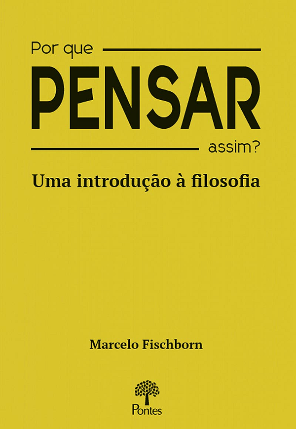 Livro Por Que Pensar Assim?: Uma Introdução À Filosofia