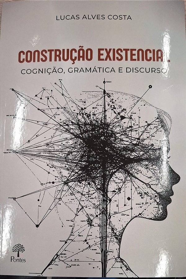 Livro Construção Existencial - Cognição, Gramática E Discurso