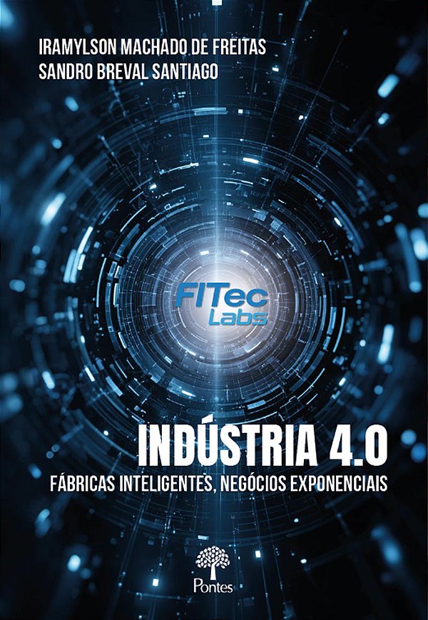 Livro Indústria 4.0: Fábricas Inteligentes, Negócios Exponencia...