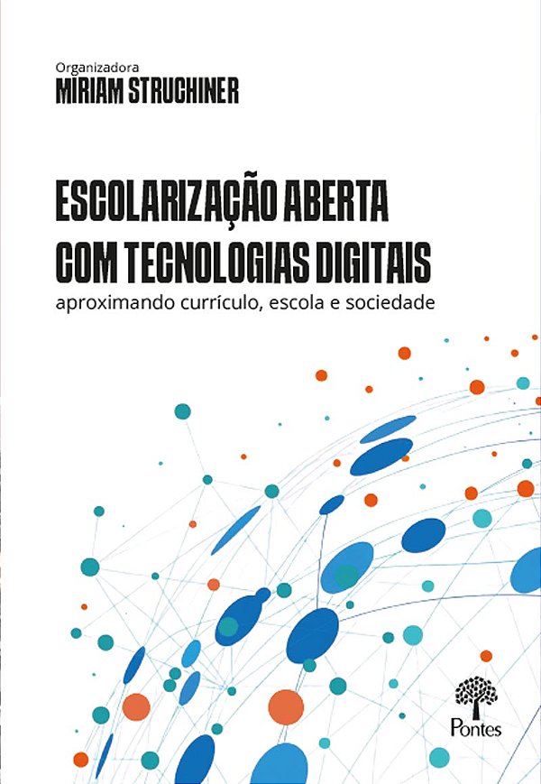 Livro Escolarização Aberta Com Tecnologias Digitais: Aproximand...