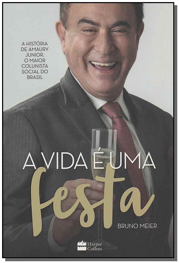 Livro A Vida É Uma Festa - A História De Amaury Junior