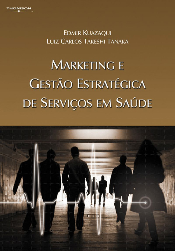 Livro Marketing e gestão estratégica de serviços em saúde