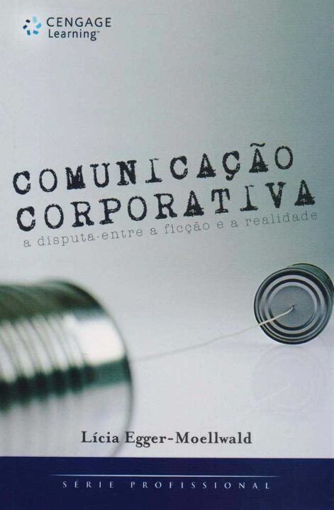 Livro Comunicação corporativa: a disputa entre a ficção e...
