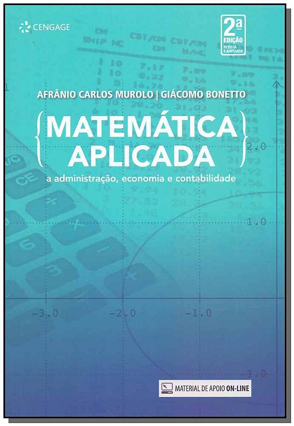 Livro Matemática aplicada: a administração, economia e co...